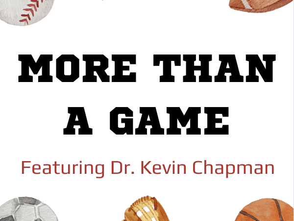 E4 More than a Game with Dr. Kevin Chapman